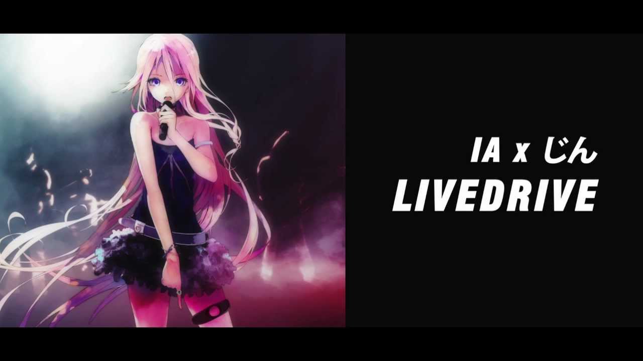 IA &times; じん / LIVEDRIVE【MUSIC VIDEO】