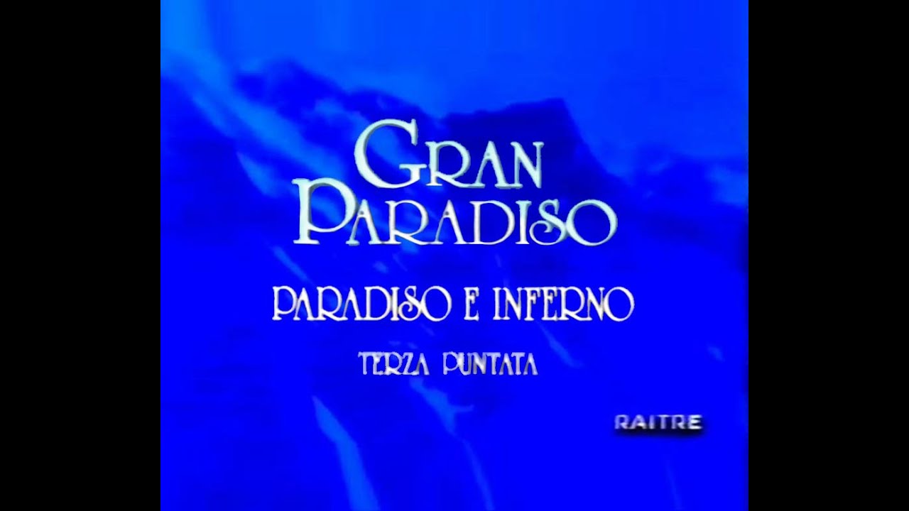 Gran Paradiso 03. paradiso e inferno 