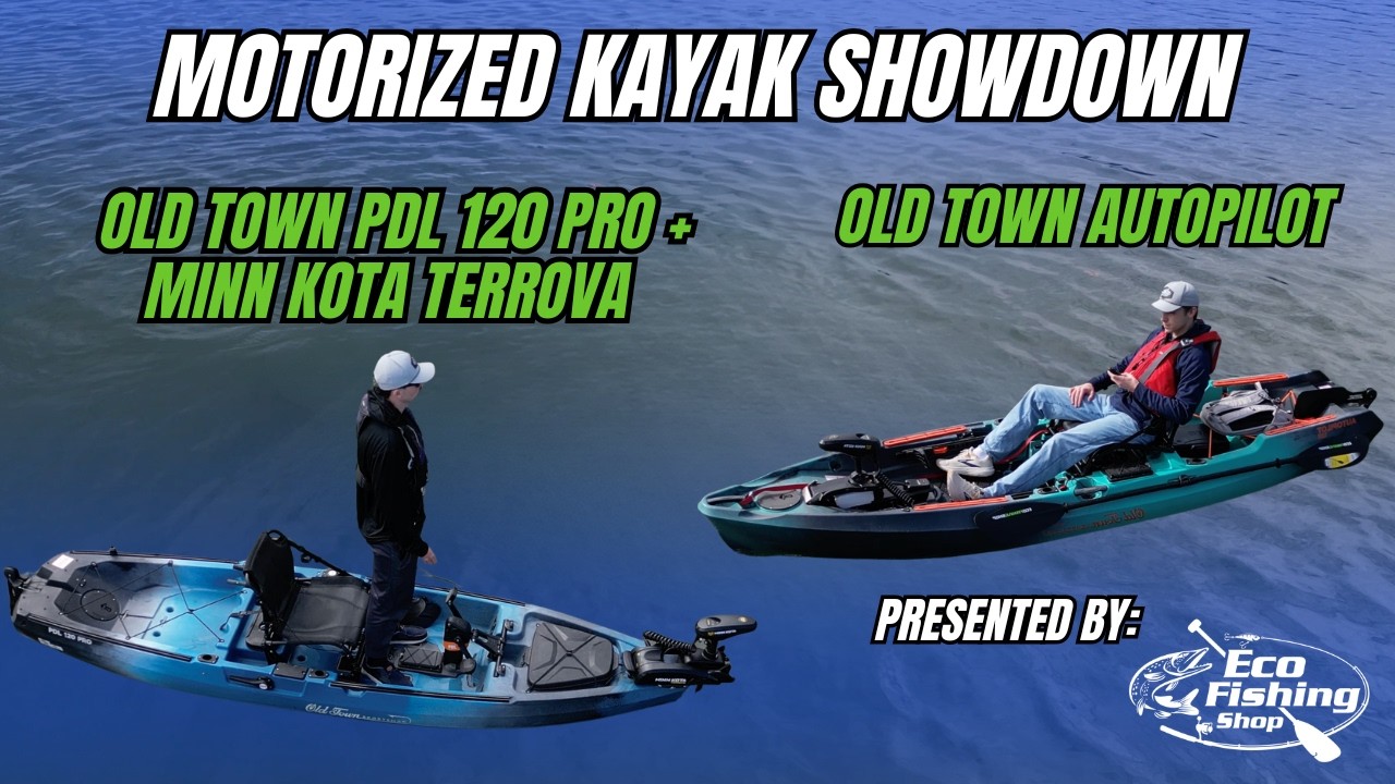 Motorized Kayak SHOWDOWN: Old town 120 PDL PRO + Minn Kota Terrova VS. Old Town Autopilot