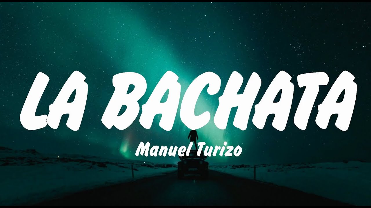 Manuel Turizo - La Bachata (Letra/Lyrics) Bad Bunny, Yandel, Shakira