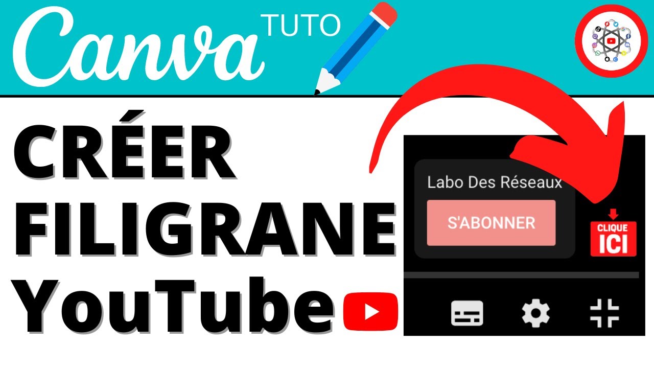Cr&eacute;er un FILIGRANE YouTube avec CANVA