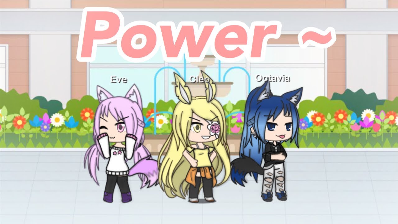 Little Mix ~ Power//GLMV//{Audio And Apps Do Not Belong To Me}