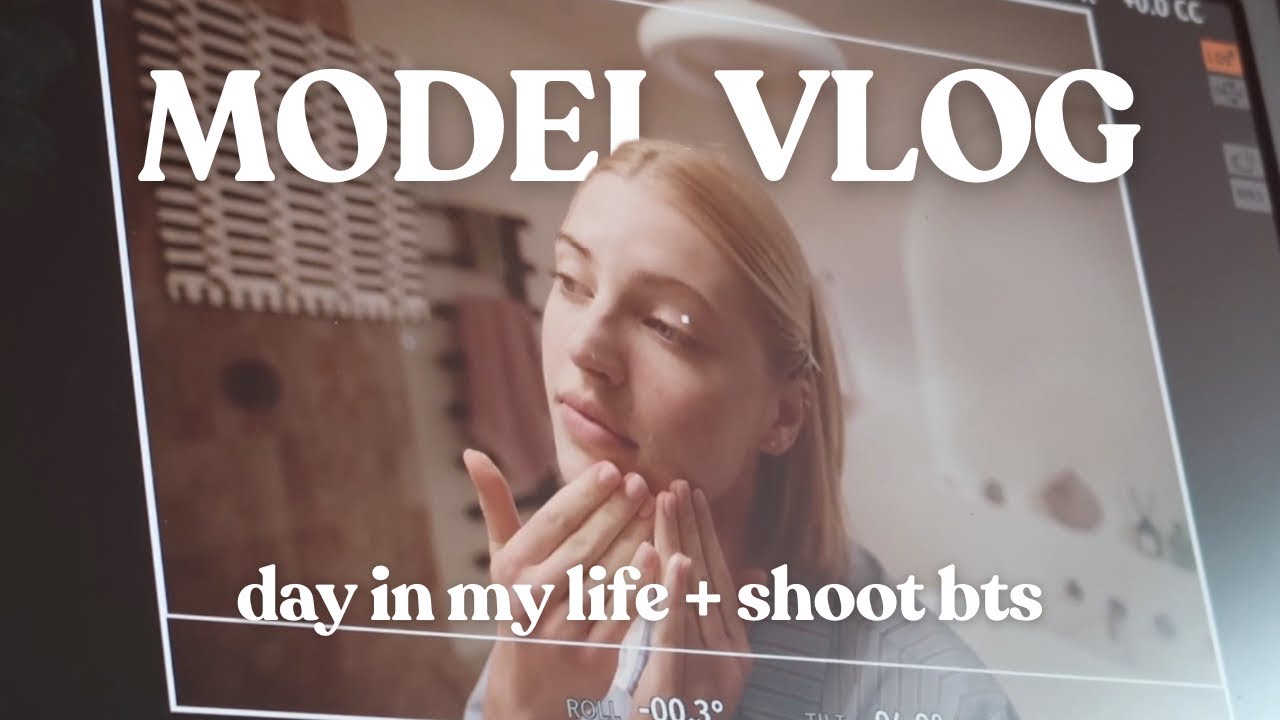 behind the scenes | day in my life as a commercial model