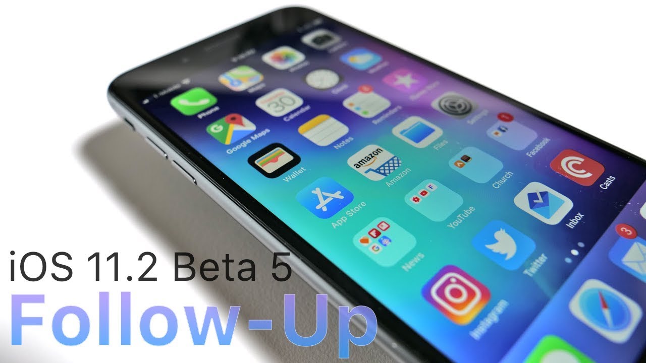 iOS 11.2 Beta 5 - Follow-up