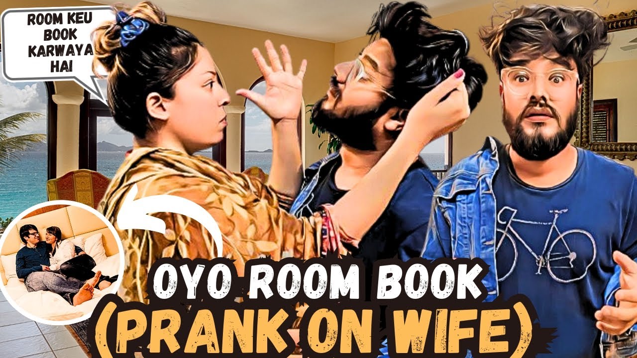 Oyo Rooms Prank On Wife#Oyo room booking prank#cheating prank on wife#Oye rooms prank#Prank on wife