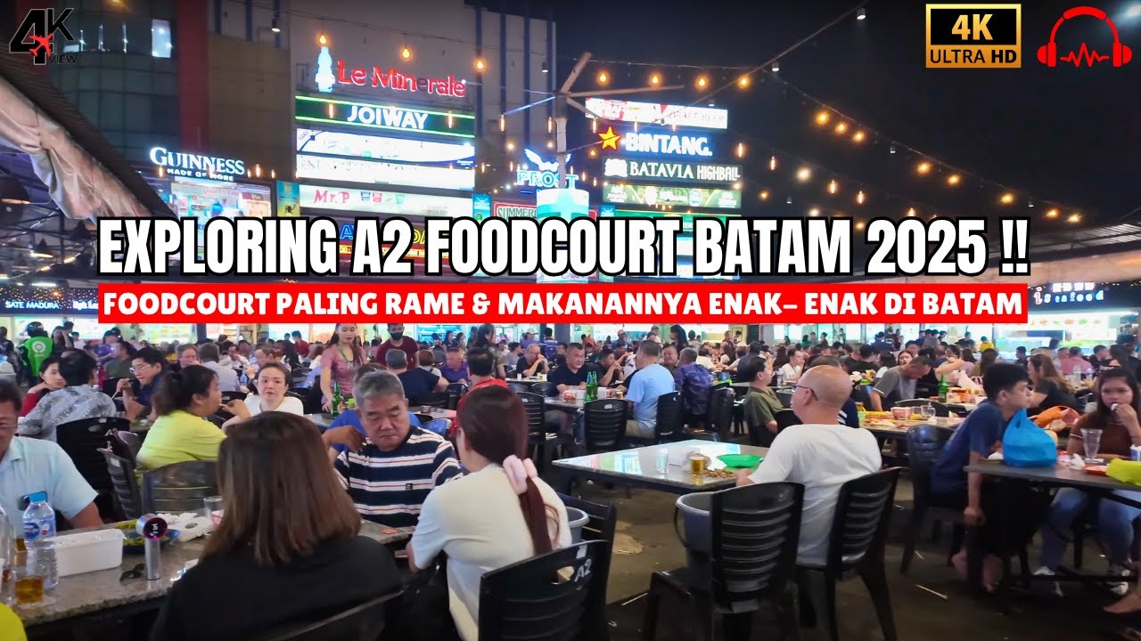 [ 4K 60P ]  A2 FOODCOURT BATAM ‼️ BANYAK PILIHAN DAN BANYAK GODAAN YANG BIKIN LAPER MATA ‼️