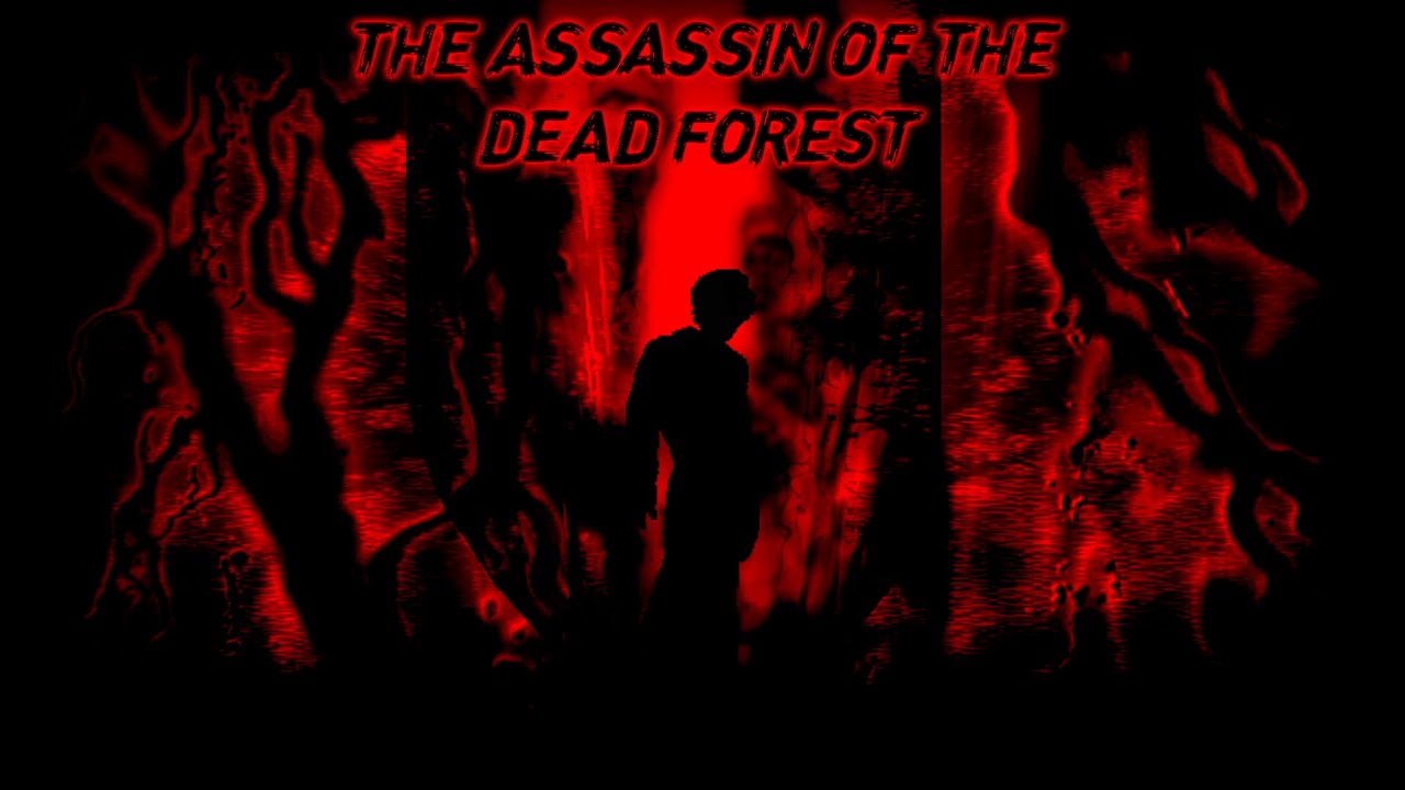 The Assassin of the Dead Forest - Execution 100% || Showcase