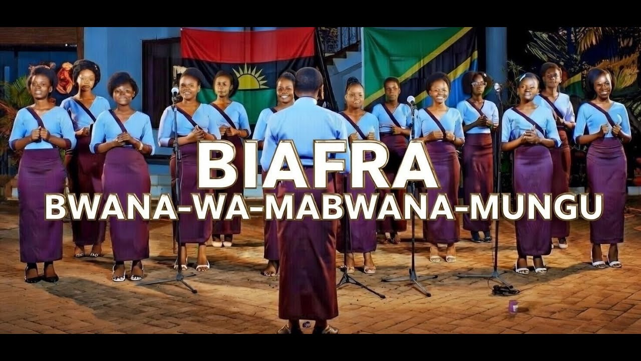 SONG BIAFRA-- BWANA-WA-MABWANA-MUNGU