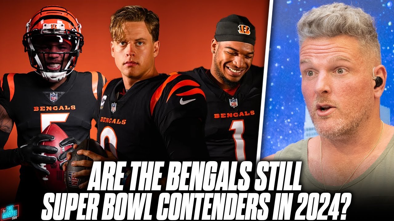 Are The Bengals Still Real Super Bowl Contenders In 2024? | Pat McAfee Show