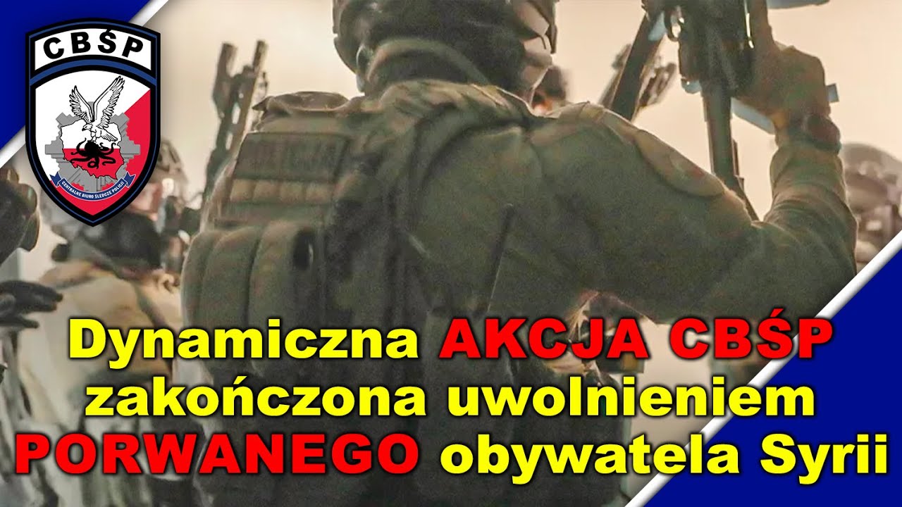 Dynamiczna akcja CBŚP zakończona uwolnieniem porwanego obywatela Syrii