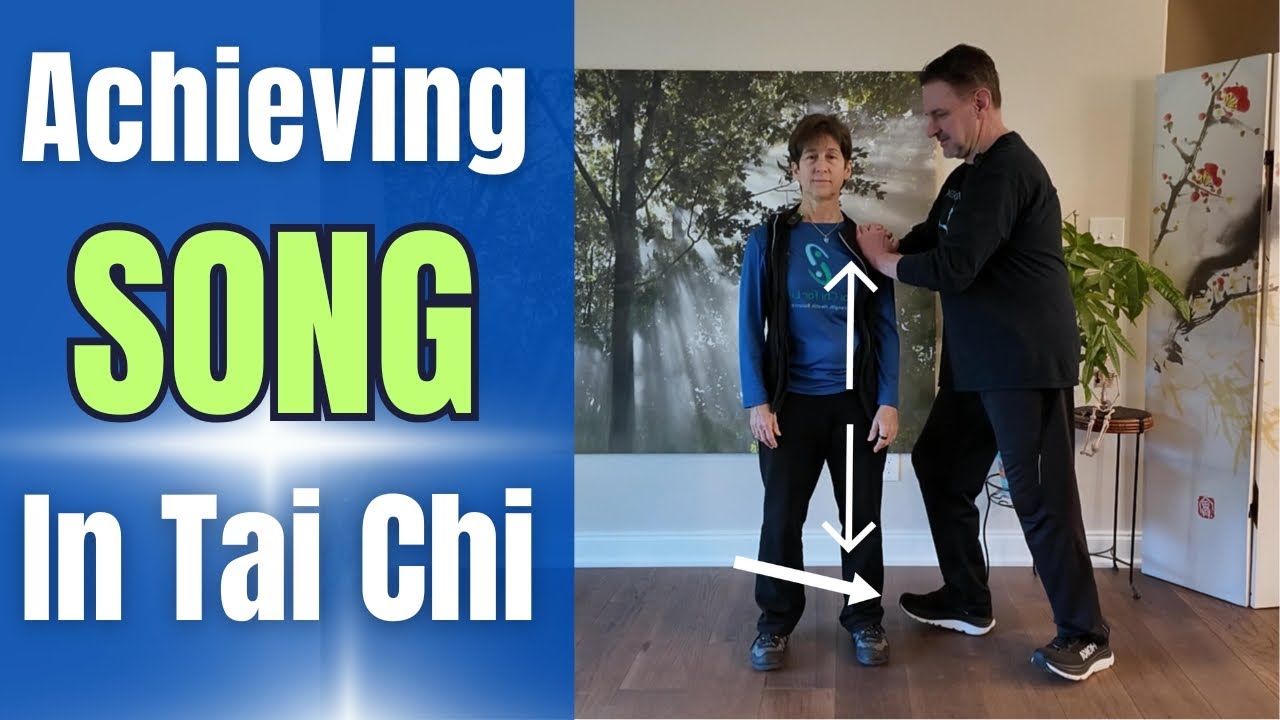 Achieving Song in Tai Chi