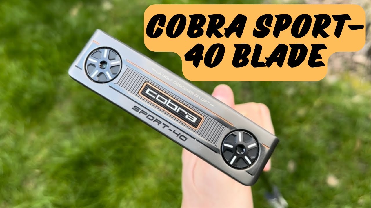 Review of the Vintage Sport-40 blade. Do Cobra make good putters?