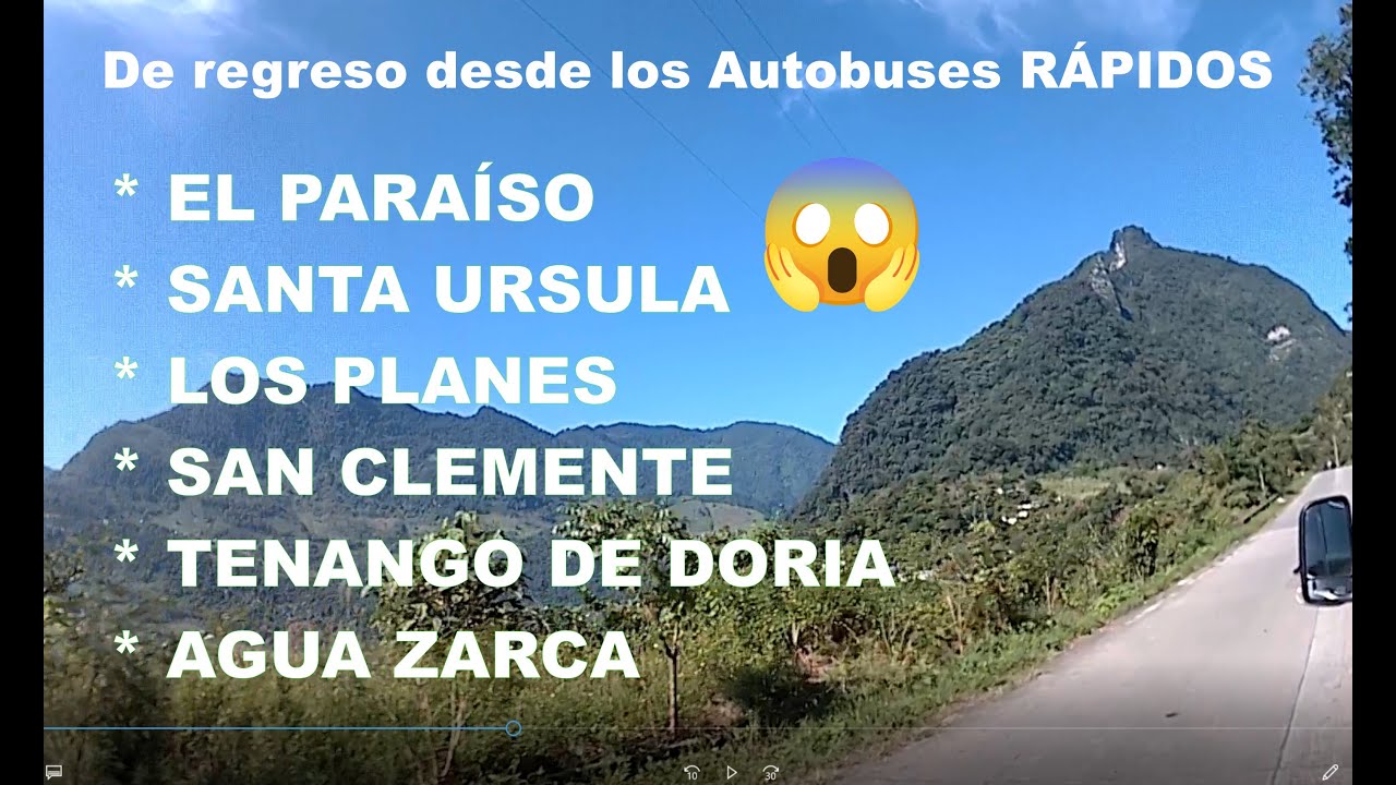PARAISO - AGUA ZARCA, REGIÓN OTOMÍ - TEPEHUA, DESDE LOS AUTOBUSES RAPIDOS.