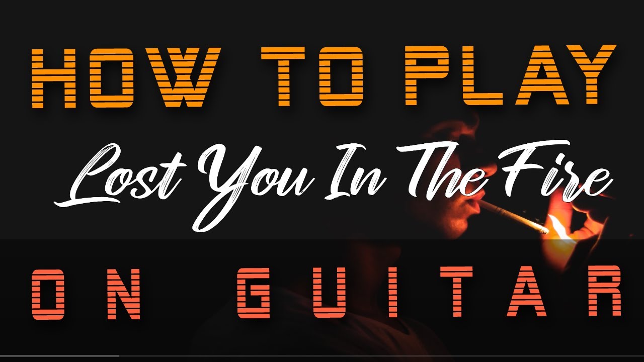 How to play Lost You in the Fire - Josh A - Easy LoFi guitar 2021