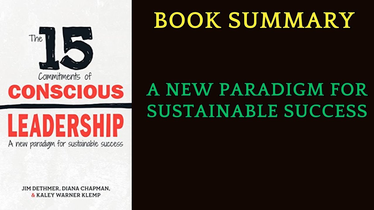 Book Summary 15 Commitments of Conscious Leadership by Jim Dethmer. | AudioBook