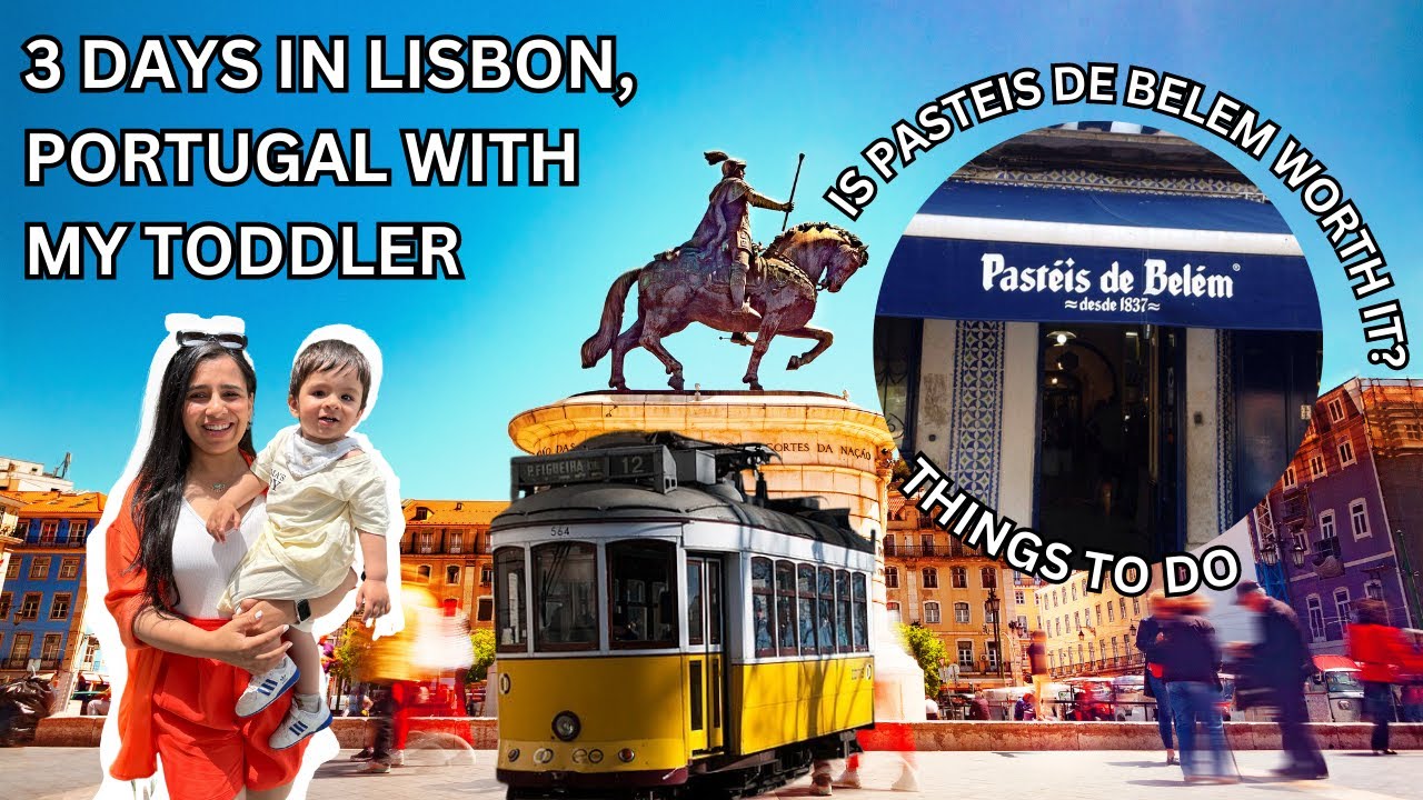 Traveling Lisbon With a Toddler | Lisbon Travel Vlog 2023 | Best Things To Do In Lisbon 2023