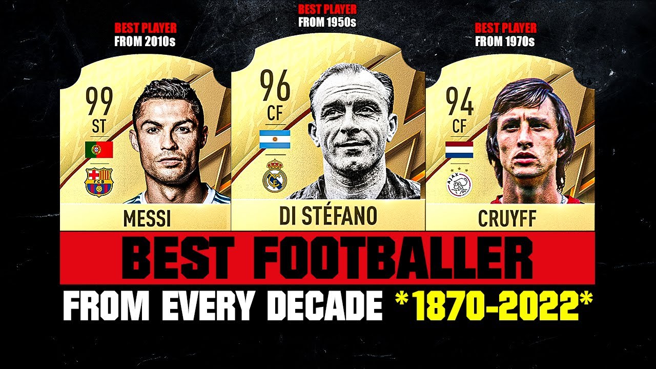 Best FOOTBALLER From Every DECADE 1870-2022! 😱🤯