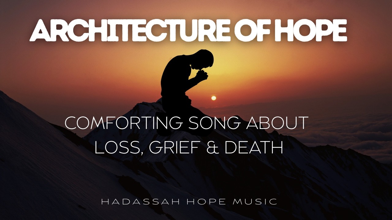 Comforting Song About Loss, Grief & Death | ARCHITECTURE OF HOPE | HH Music | Lyrics in Description