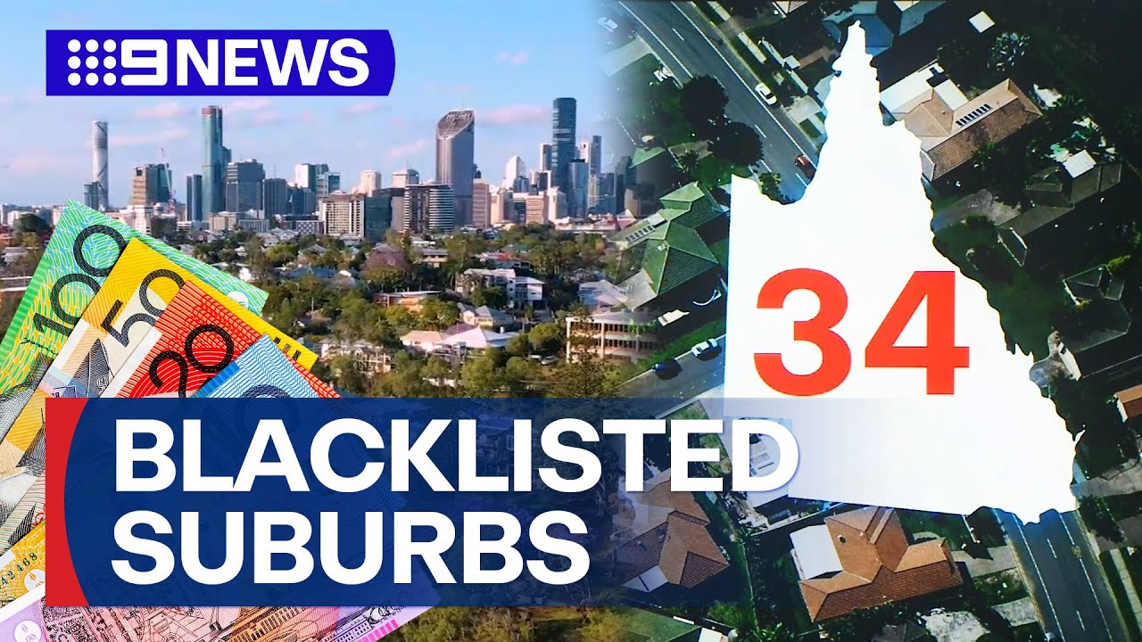 Multiple Queensland suburbs blacklisted over property prices | 9 News Australia
