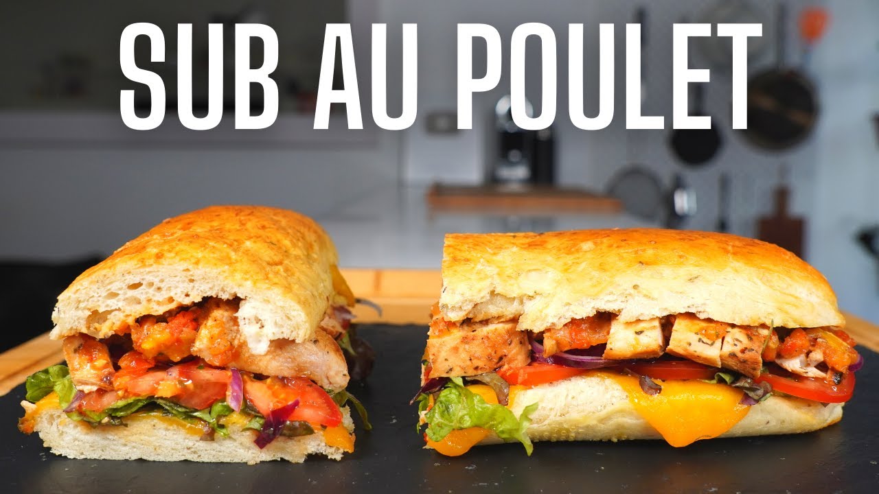 SUB SANDWICH AU POULET -- FOOD IS LOVE