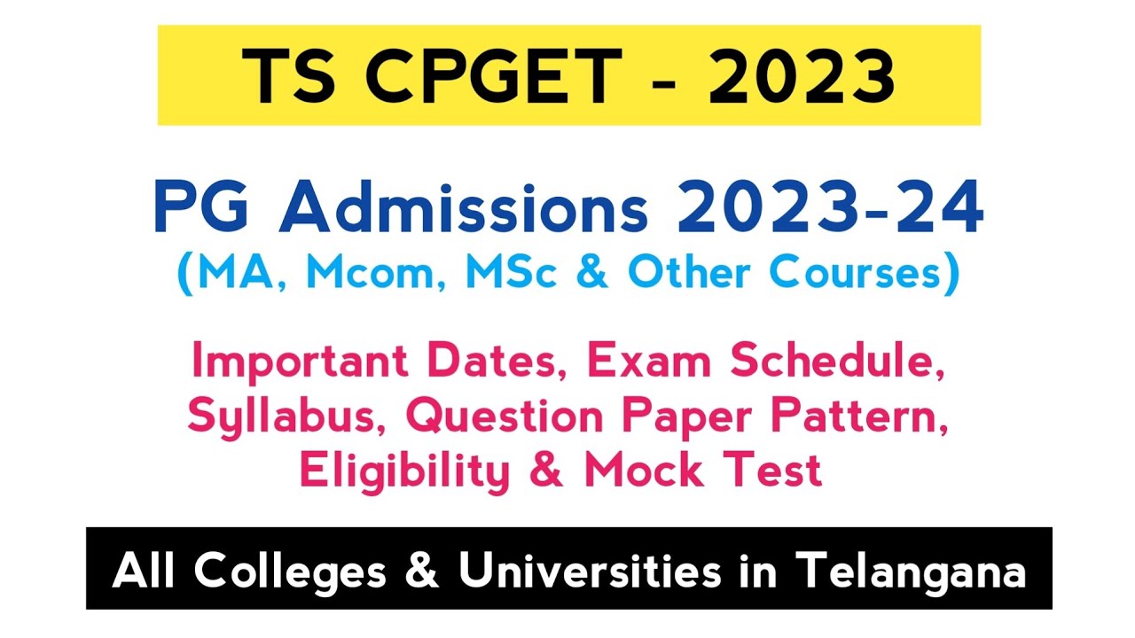 PG Admissions 2023-24 | TS CPGET 2023 | MA Mcom MSc | OU KU PU TU MGU SU TU JNTUH