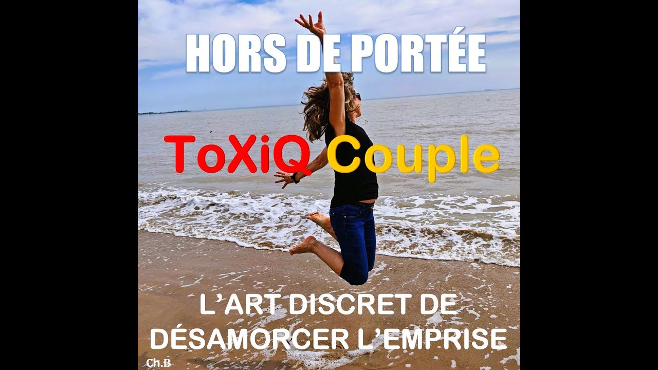 Toxicité Conjugale, Emprise & Contrôle Coercitif