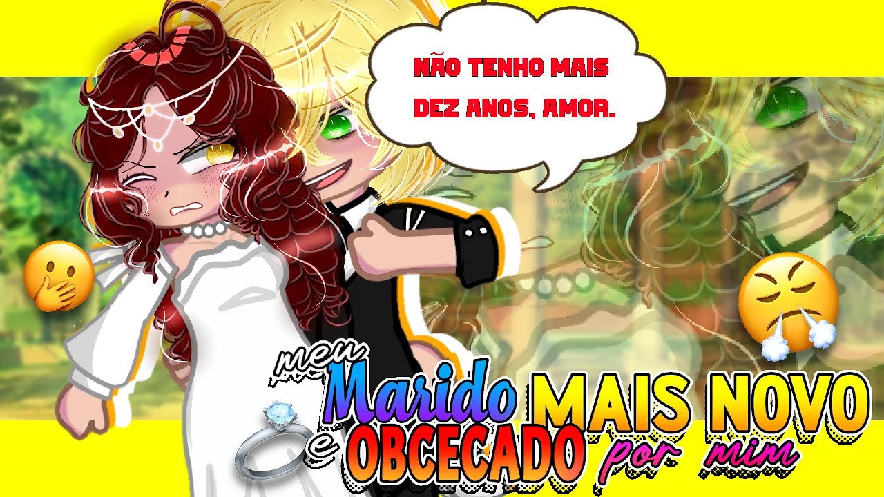 [DUBLADO] Meu MARIDO MAIS NOVO É OBCECADO Por MIM!! 😱🔥 || Mini Filme || Gacha Club 