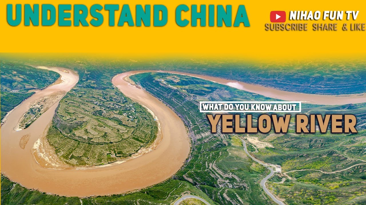 UNDERSTAND CHINA -YELLOW RIVER