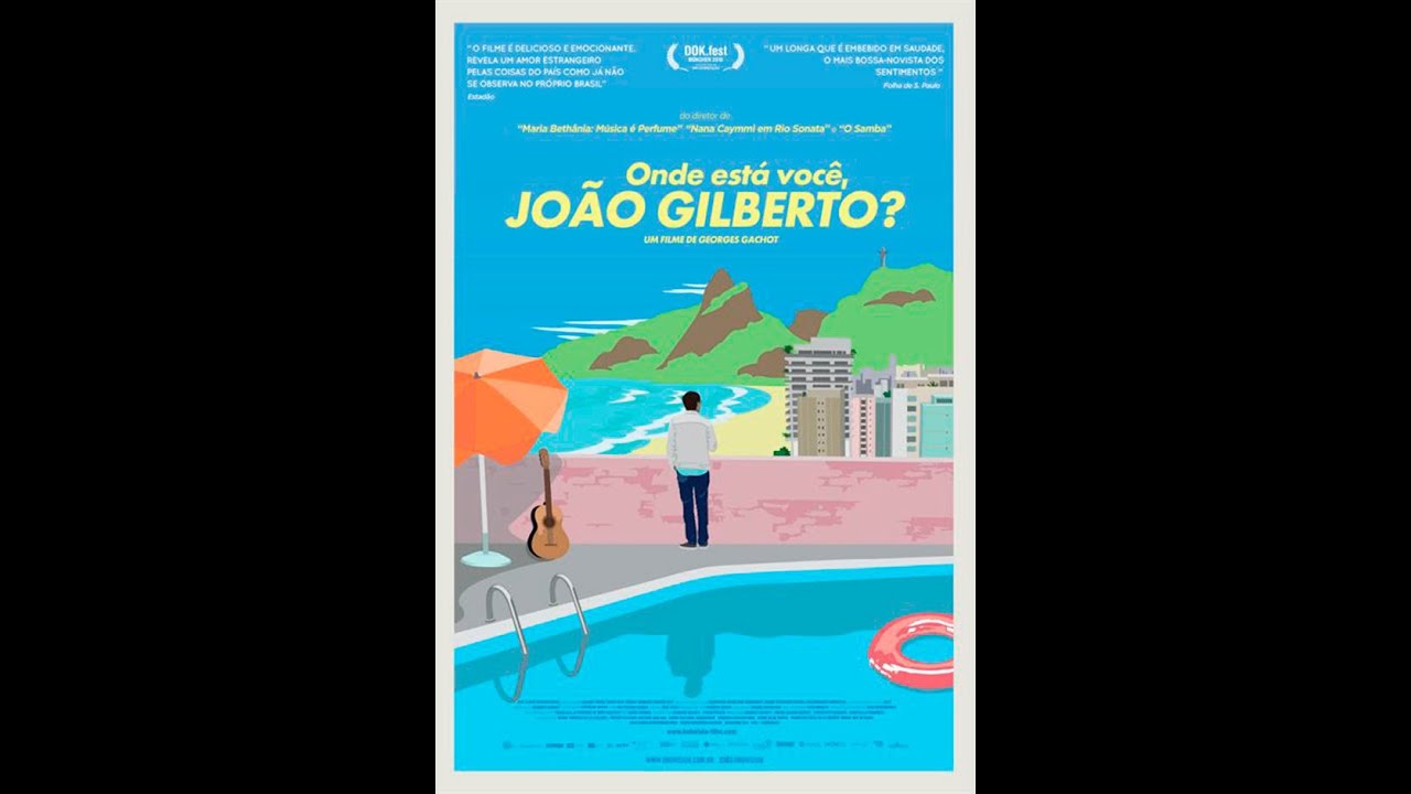 Onde está você, JOÃO GILBERTO...? │ Documental (2018)