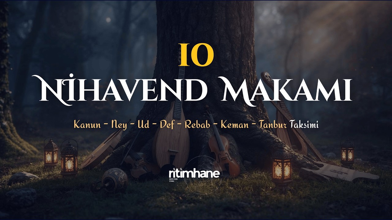 10 Nihavend Makamı | Kanun, Ney, Keman, Def, Rebab, Tanbur | 12. Gün: Sabır ve Ferahlık 🌙- Ritimhane