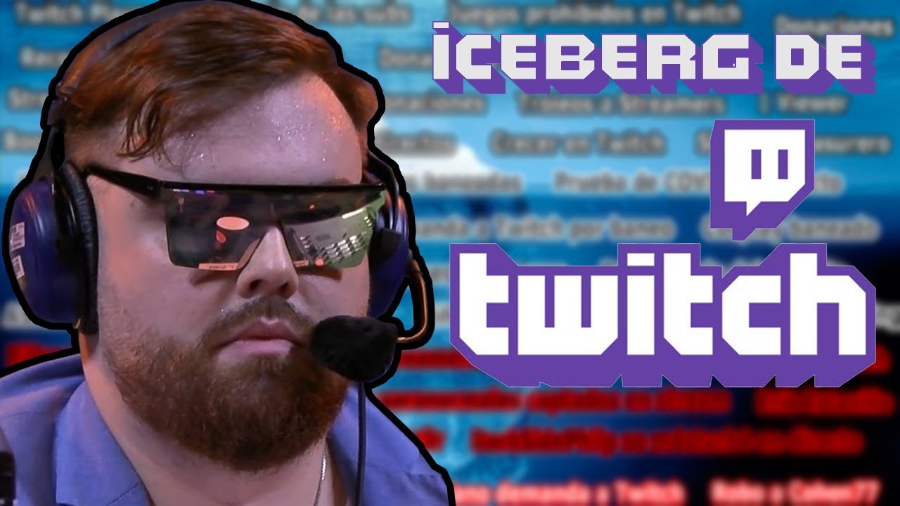 Iceberg de Twitch