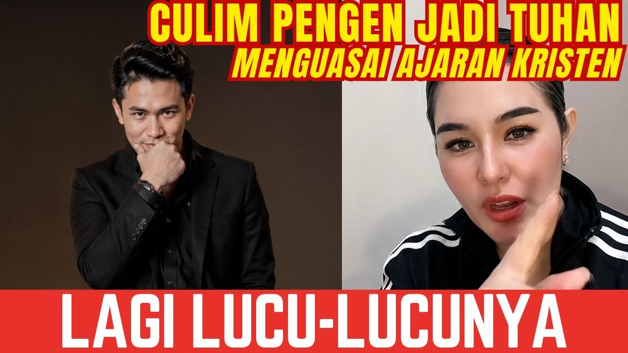 CULIM LAGI LUCU-LUCUNYA, PENGEN JADI TUHAN KUASAI AJARAN KRISTEN || AGATHA APOLOGET