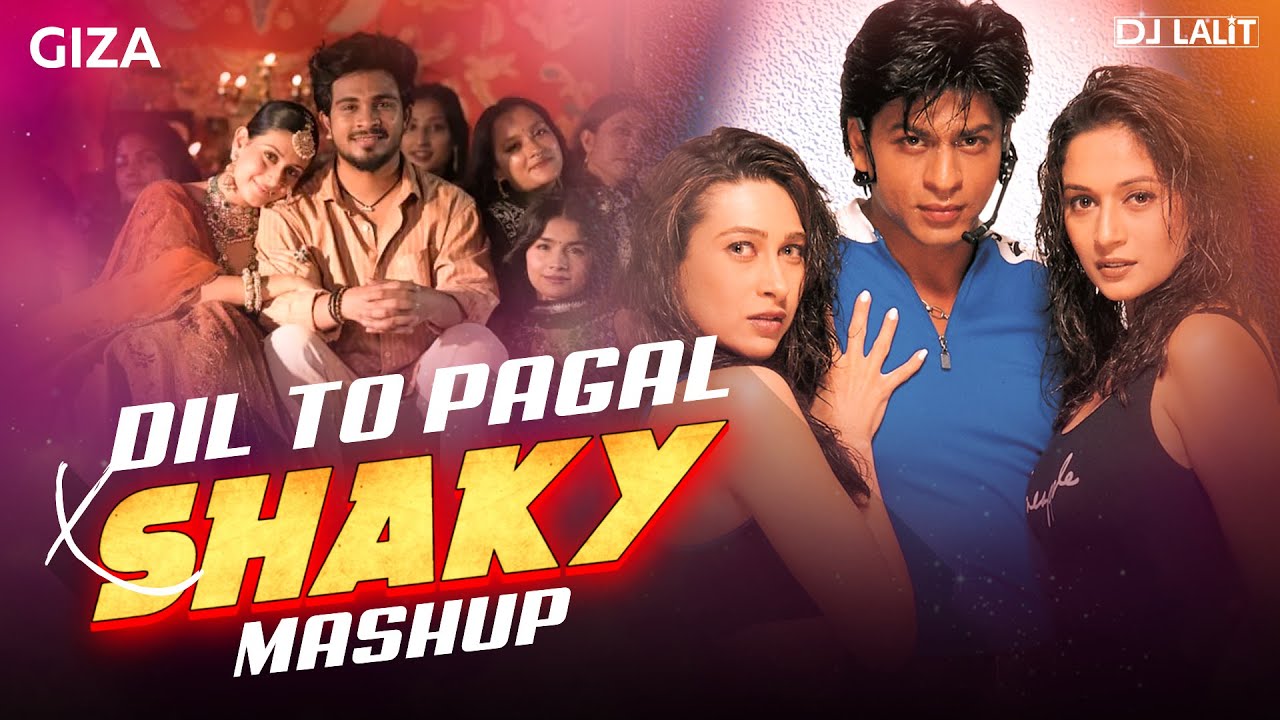 DIL TO PAGAL HAI X SHAKY (FLIP) - DJ LALIT & GIZA @gizamusik