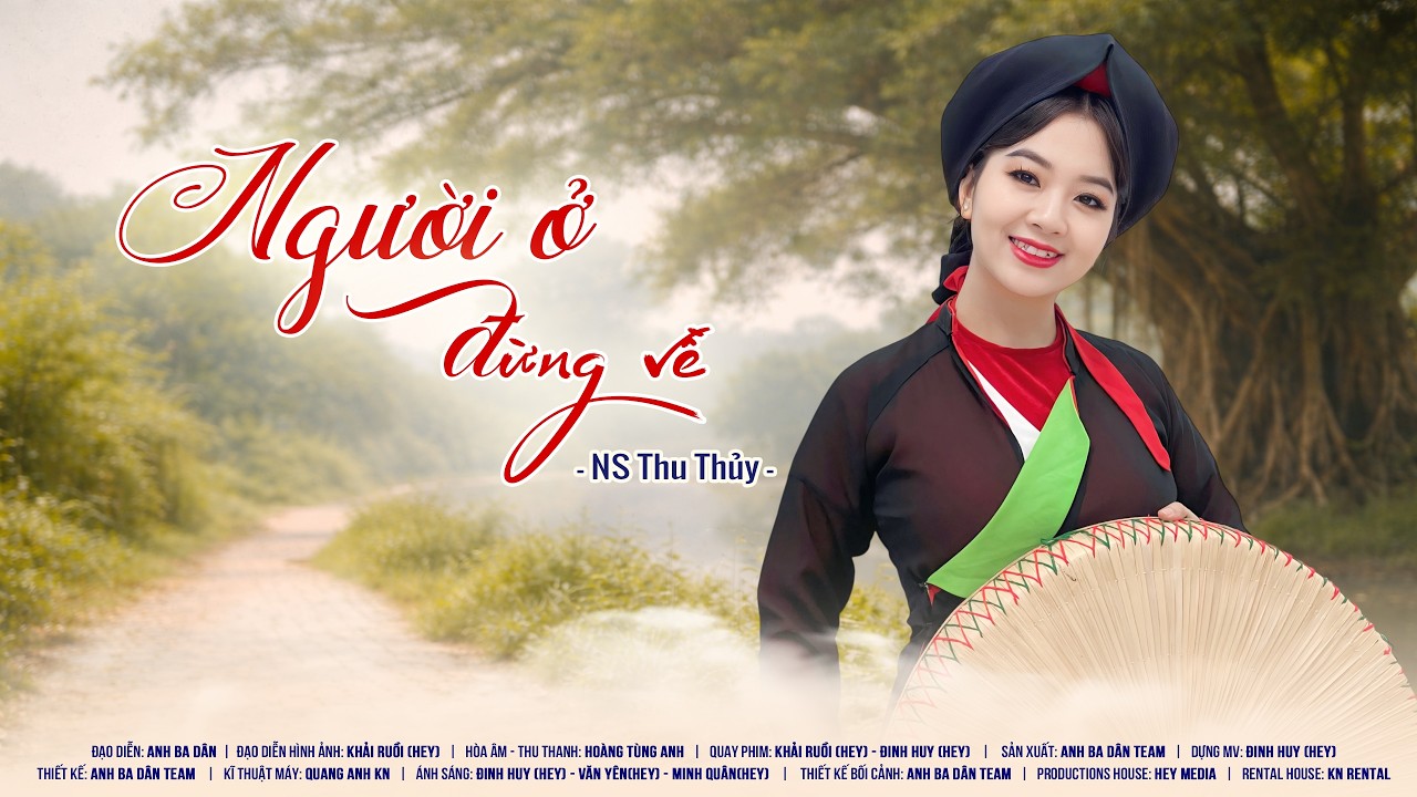 NGƯỜI Ở ĐỪNG VỀ | OFFICIAL MV | NS THU THỦY (Dân ca Quan họ Bắc Ninh)