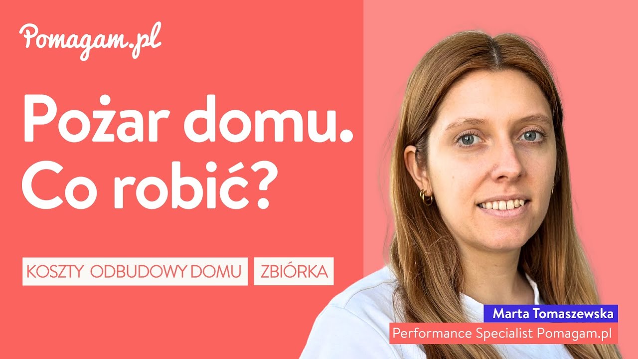 POŻAR DOMU. Co robić? | Pomoc po pożarze, Odszkodowanie, zasiłek, zbiórka na odbudowę domu pożarze