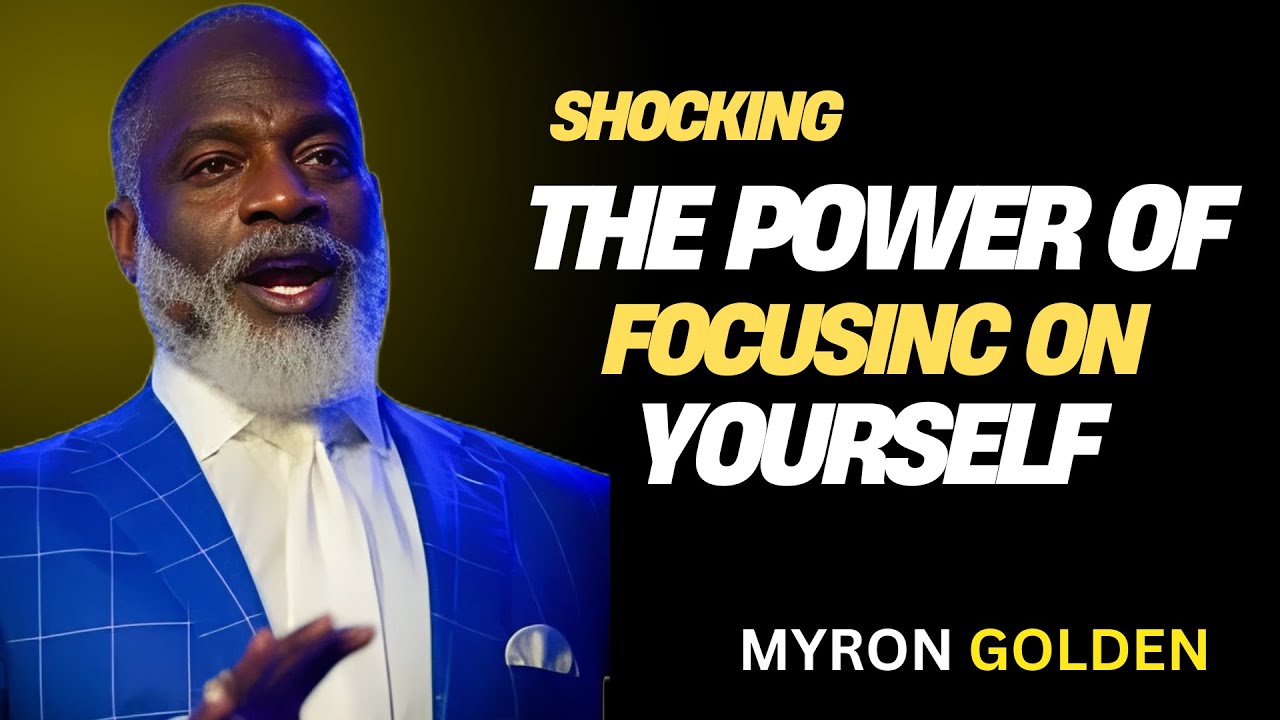 MYRON GOLDEN : FOCUS ON YOURSELF & WATCH EVERYTHING FALL INTO PLACE-BEST ADVICE 2025 |