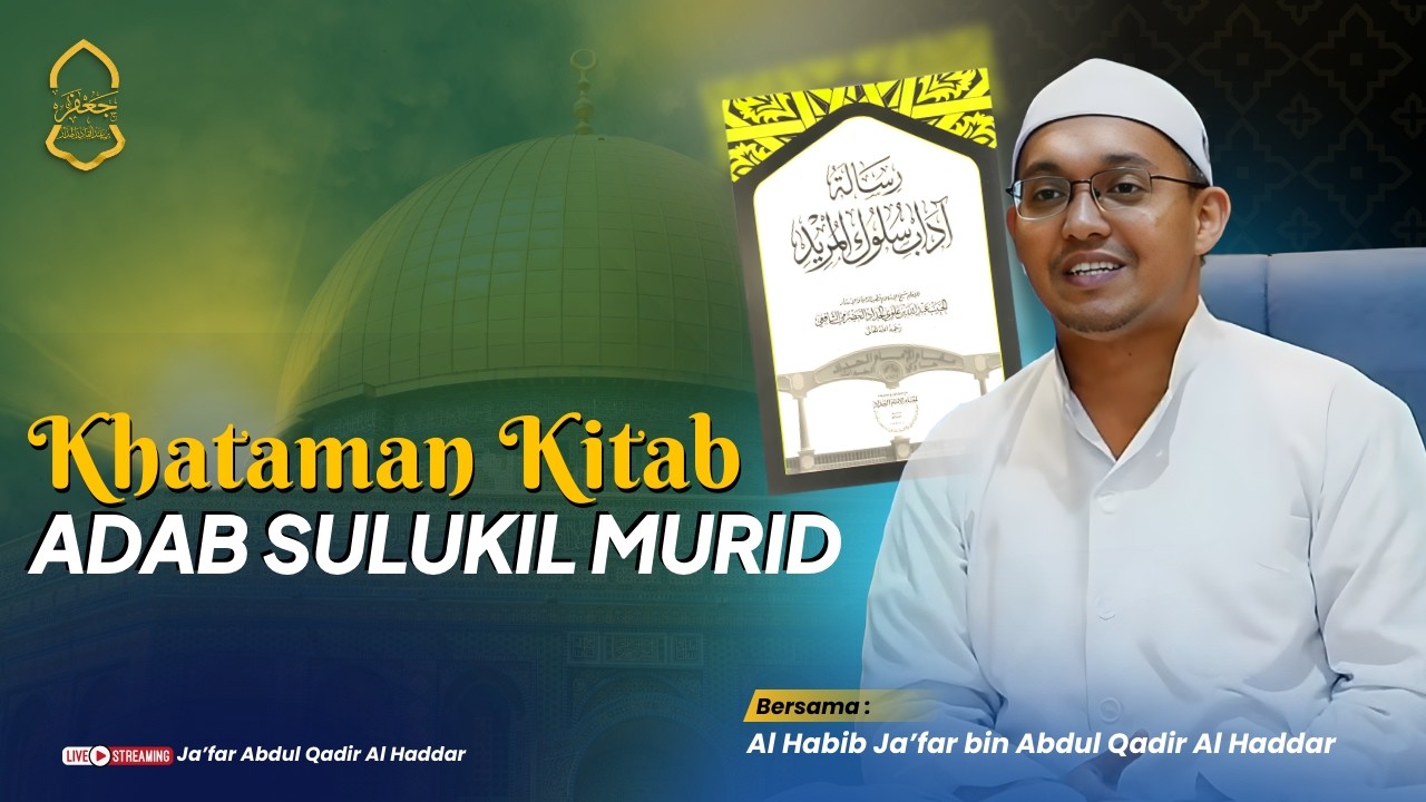 🔴[LIVE] Adab Sulukil Murid Eps.30 |  Khataman Kitab Adab Sulukil Murid