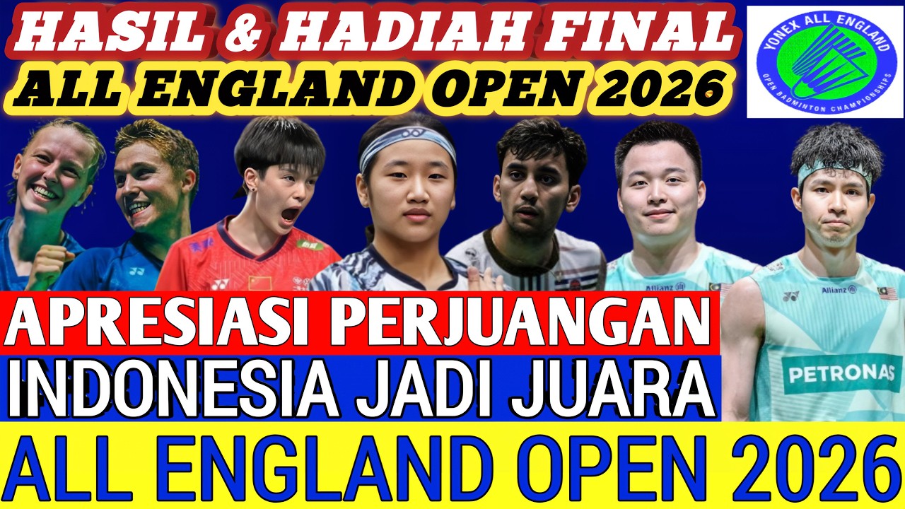 INDONESIA JUARA di hati ‼️ Hasil & Hadiah Final Badminton ALL ENGLAND OPEN 2026 Hari Ini