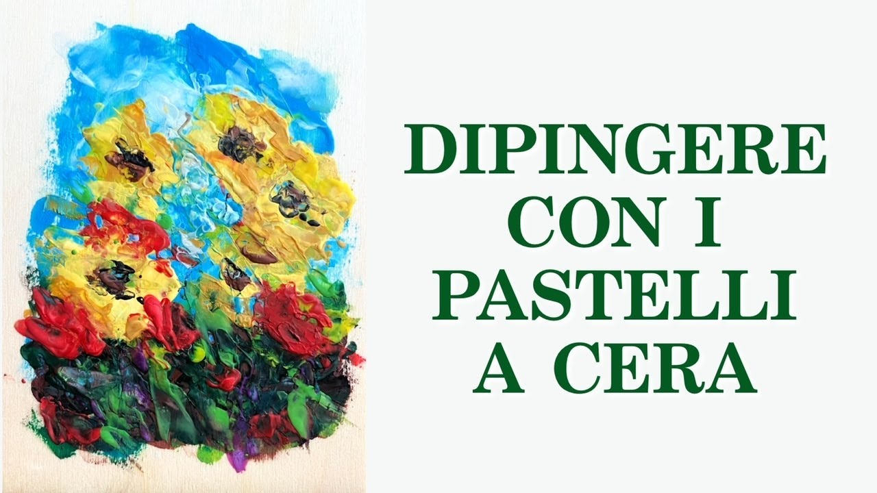 DIPINGERE CON I PASTELLI A CERA ( tecniche pittoriche) Arte per Te