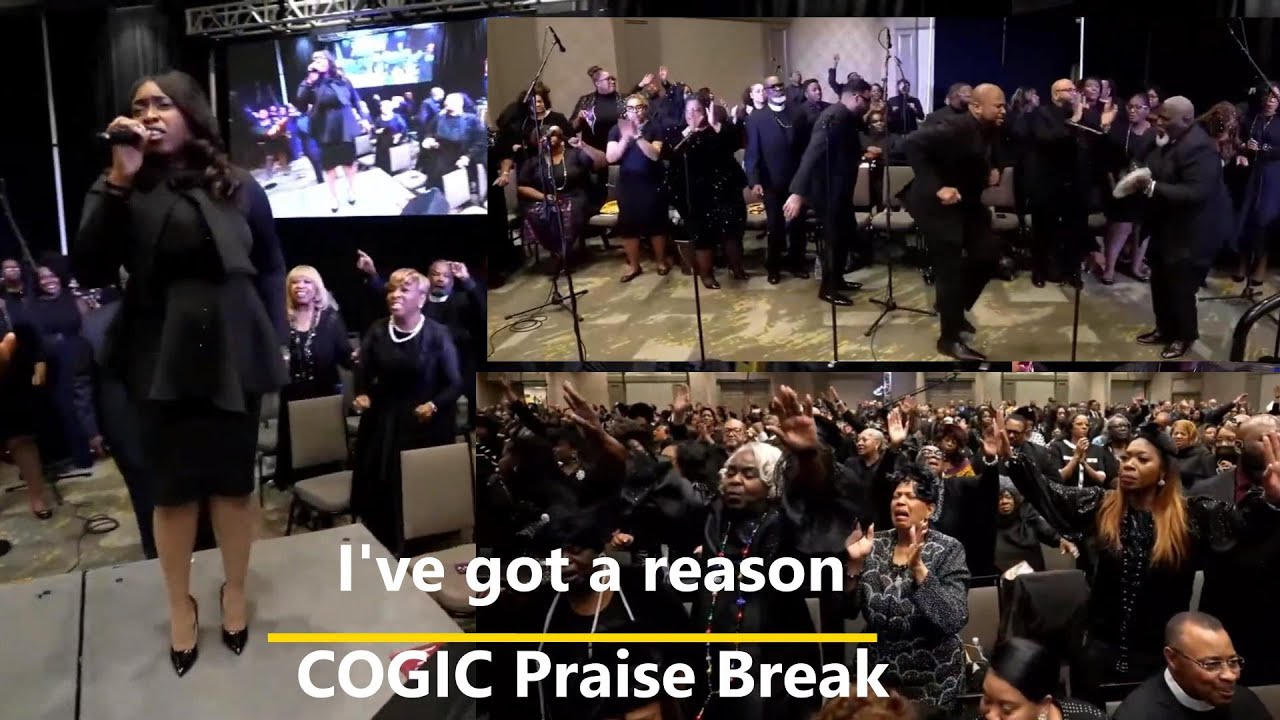 I've got a reason - COGIC Praise Break