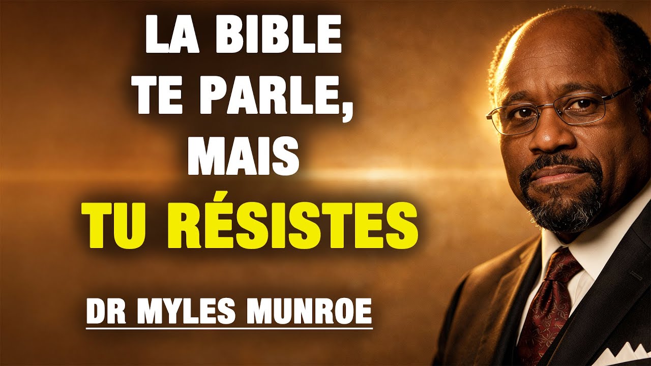 La Bible Ne Te Parle Pas Parce Que Tu Ne Lui Obéis Pas – Révélation Spirituelle – Dr Myles Munroe