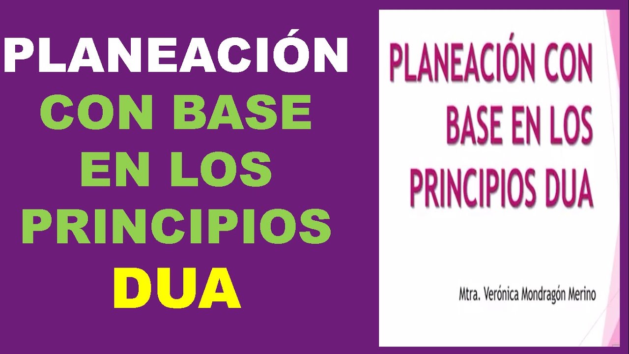 PLANEACIÓN CON BASE EN LOS PRINCIPIOS DUA.