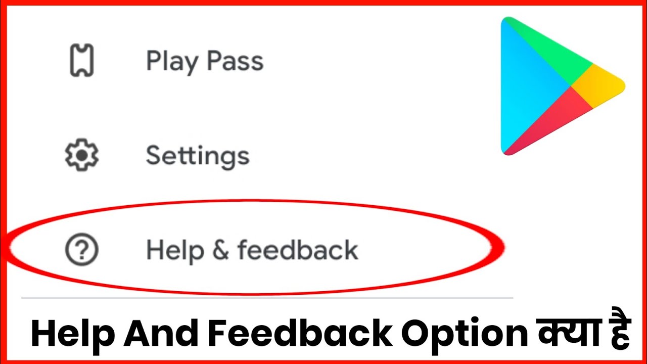 What Is Help And Feedback Option In Play Store || Play Store Me Help And FeedBack Option Kya Hai