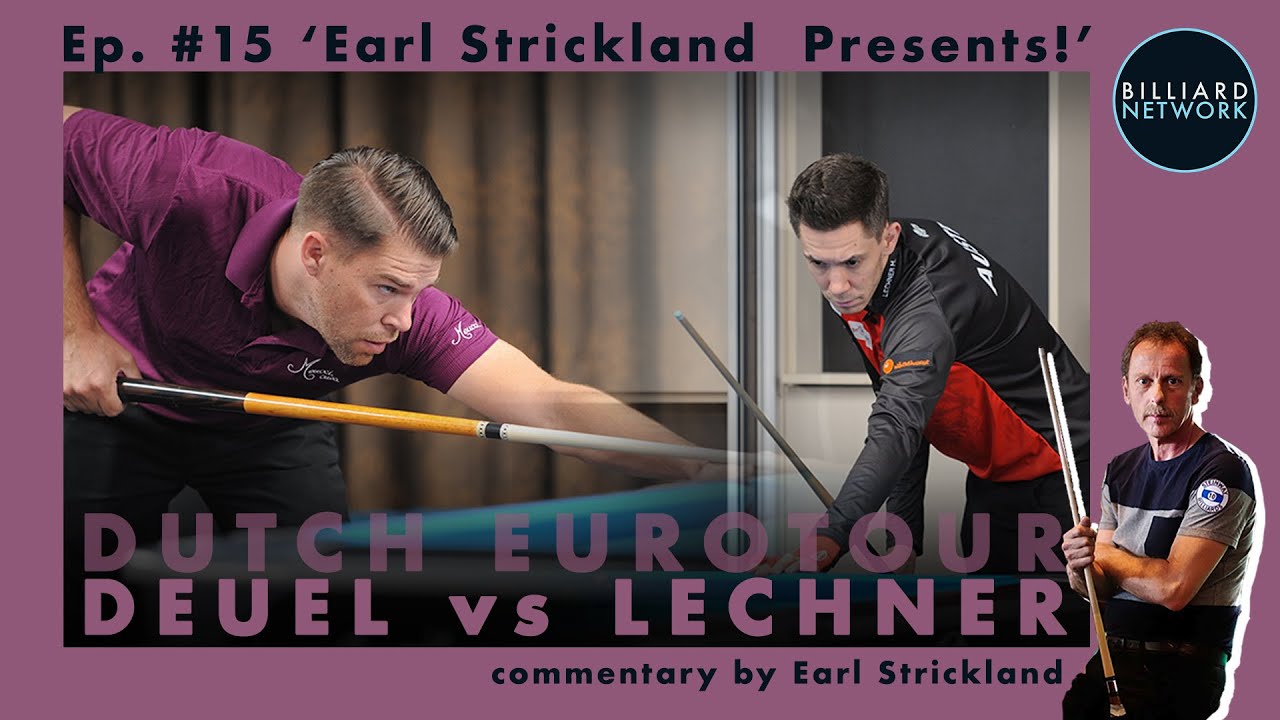 Corey DEUEL vs Maximilian  LECHNER | Ep.#15 Earl Strickland Presents! | Eurotour - Leende OPEN