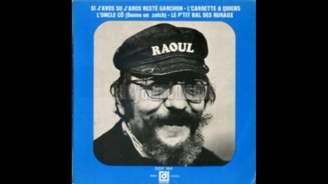 Raoul DE GODEWARSVELDE - Si J’avos Su, J’aros Resté Garchon  45 tours / 17cm / EP 1969