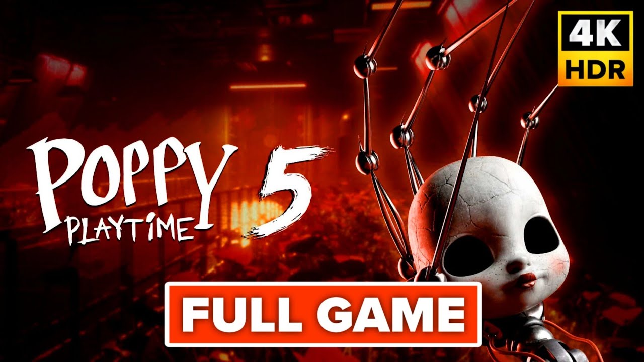 Poppy Playtime - Chapter 5 Gameplay Walkthrough FULL GAME (4K 60FPS) No Commentary