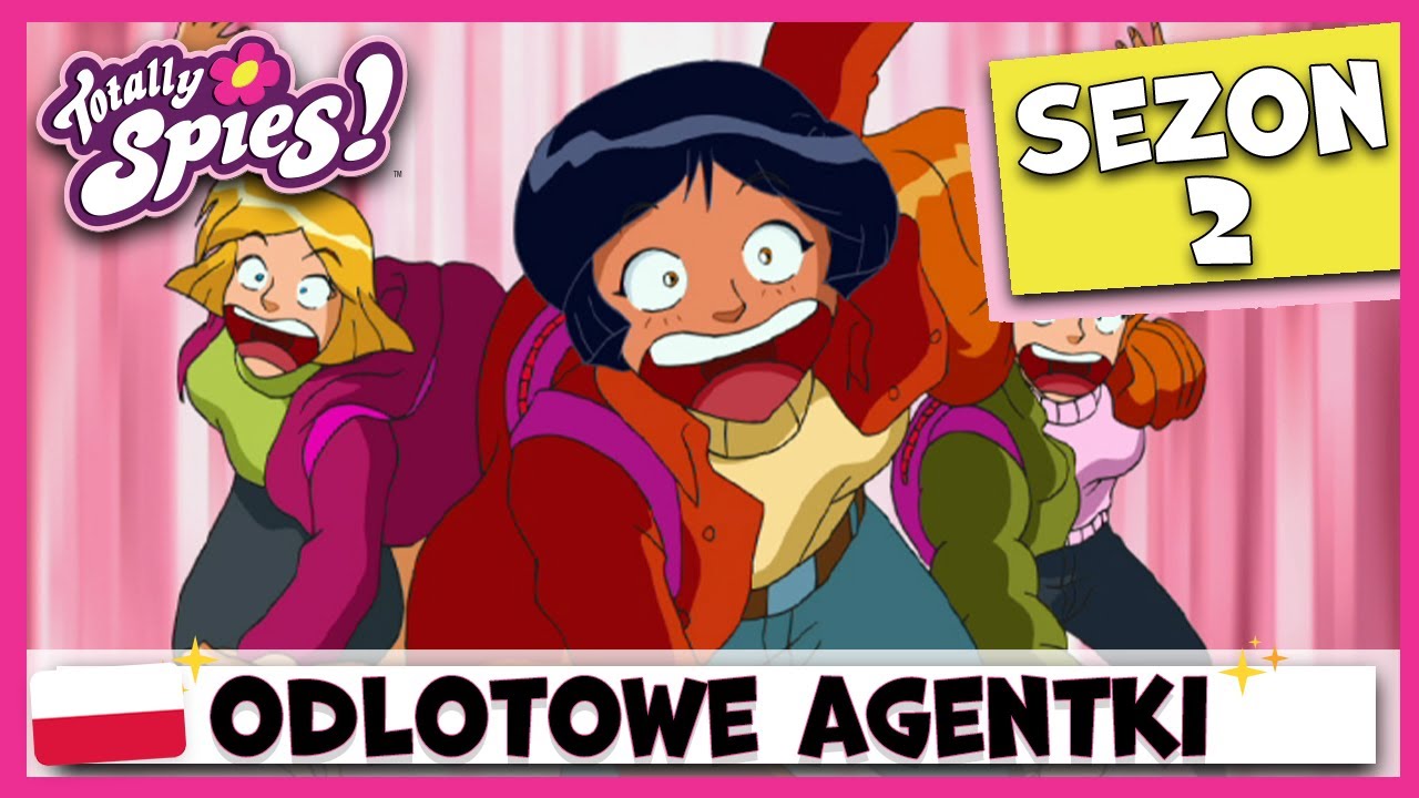 Odlotowe Agentki – Sezon 2 – Odcinek 6 | Oto nadchodzi słońce | Totally Spies! Polskie