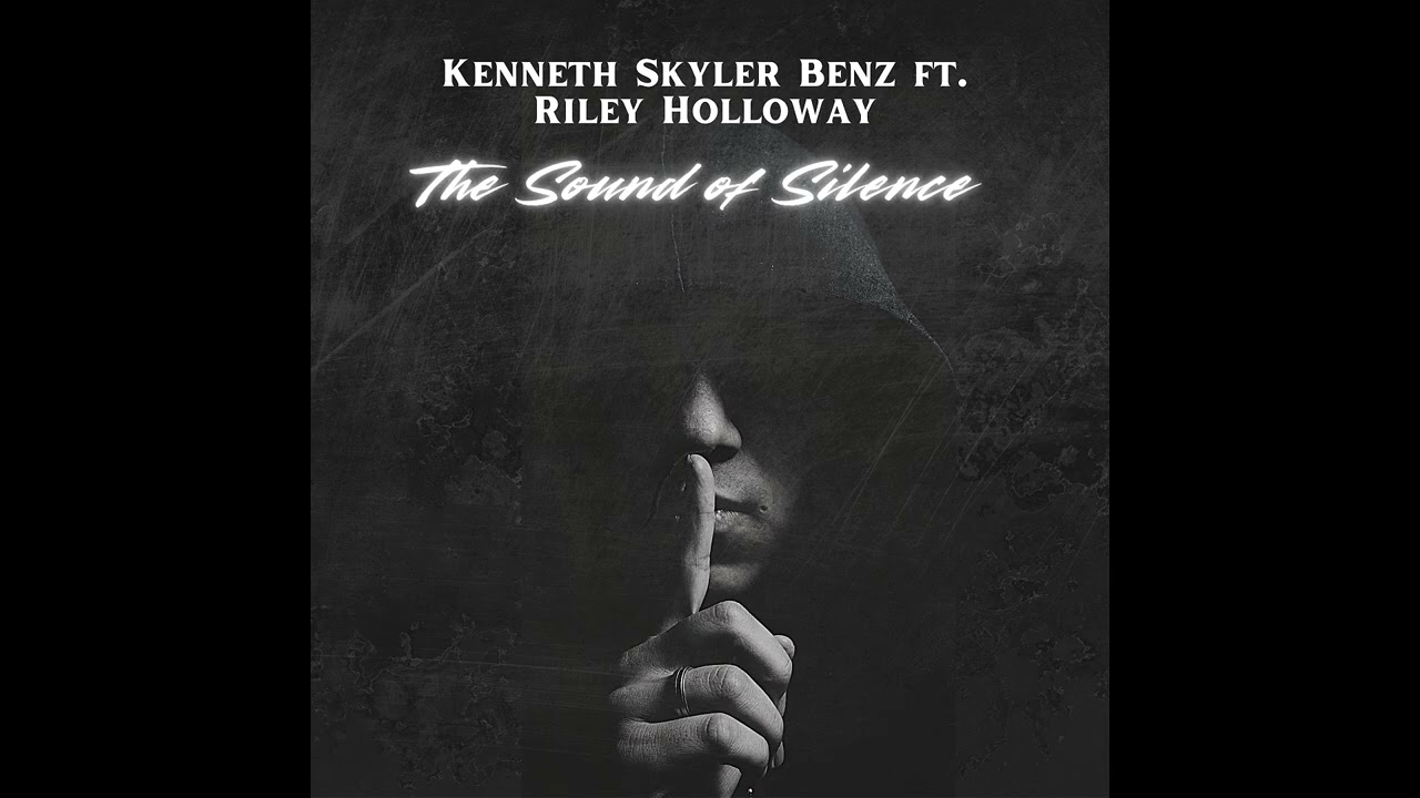 The Sound of Silence -  (Cover by Kenneth Skyler Benz)