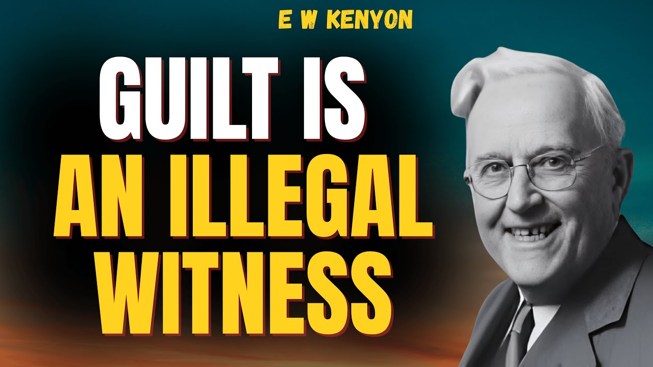BREAK “SIN CONSCIOUSNESS” & PRAY BOLDLY AGAIN (W Kenyon) | E W Kenyon