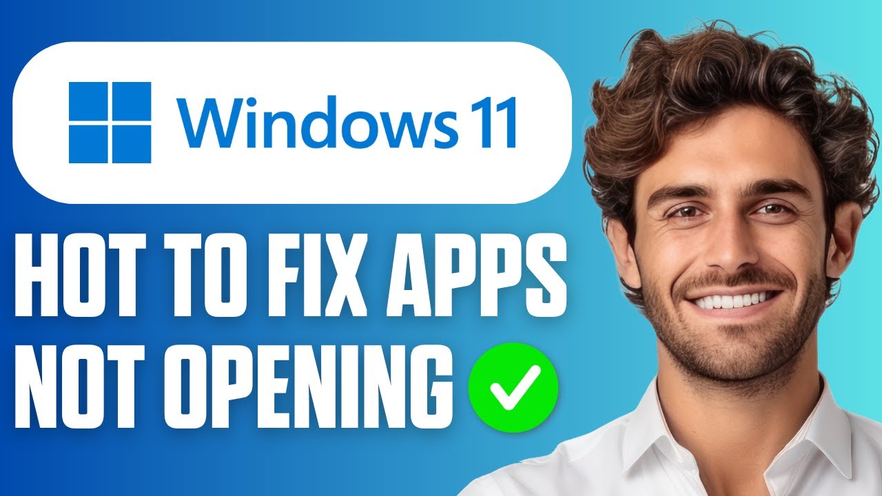 How To Fix Apps Not Opening in Windows 11 (Full Guide 2026)